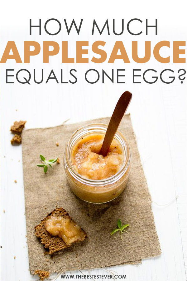 Applesauce In Place Of Eggs Awesome How Much Applesauce Equals E Egg We Give You Measurements