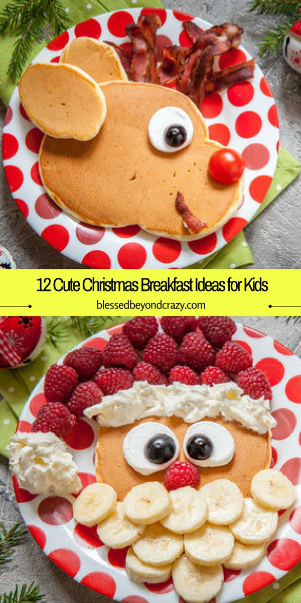 Christmas Breakfast Ideas for Kids Unique 12 Cute Christmas Breakfast Ideas for Kids