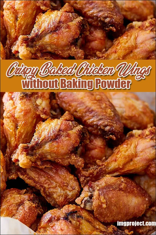 The 15 Best Ideas for Crispy Baked Chicken Wings without Baking Powder